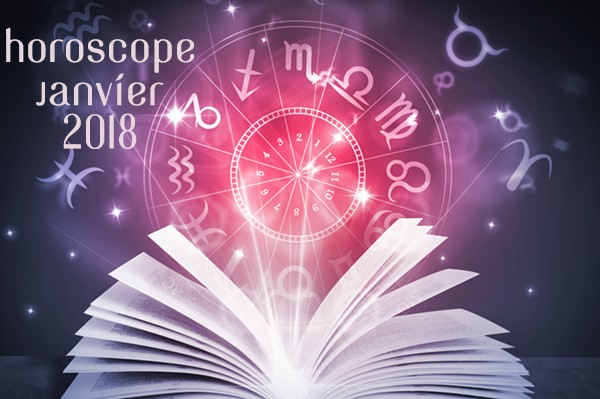 horoscope janvier 2018